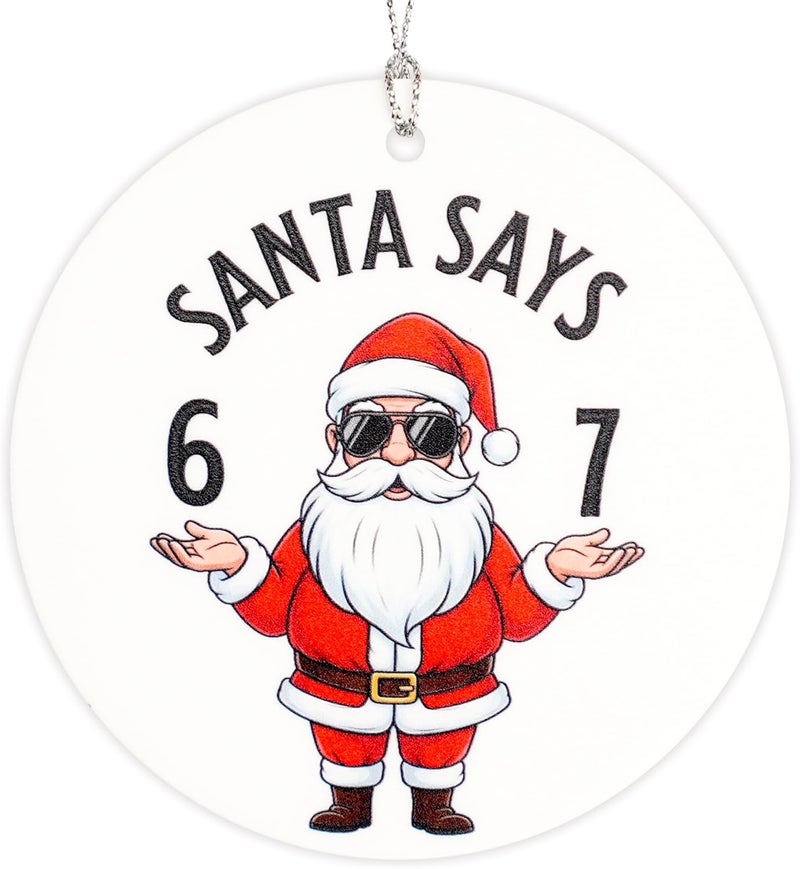 NELXI Funny Christmas Ornaments, Santa Ornament, Naughty Christmas Ornaments, Santa Says Six Seven Meme 67 Ornament, Trending Christmas Decor 2025, Viral Holiday Tree Decoration Gifts for Teens Women Men - Image 1